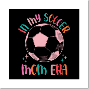 Football Mom Shirts Women in My Soccer Mom Era T Shirt Posters and Art